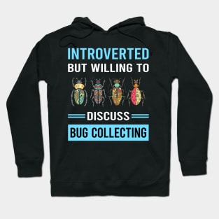 Introverted Bug Collecting Insect Insects Bugs Hoodie